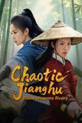 Chaotic Jianghu Divine Weapons Rivalry (2025)